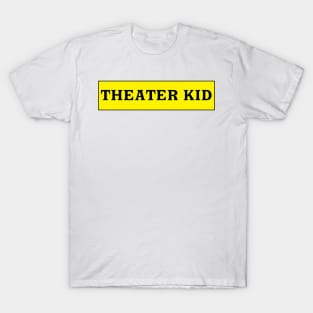 Theater Kid T-Shirt